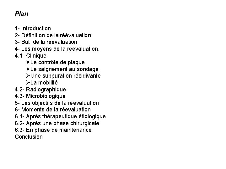 Plan 1 - Introduction 2 - Définition de la réévaluation 3 - But de