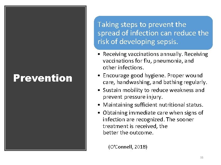 Taking steps to prevent the spread of infection can reduce the risk of developing
