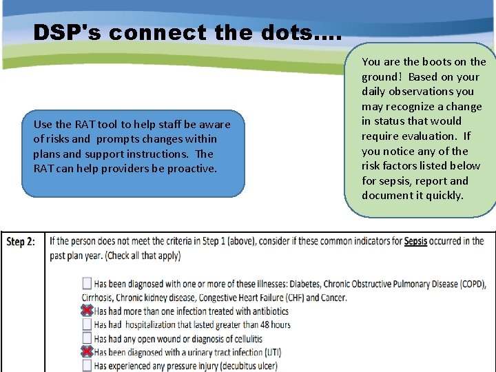 DSP's connect the dots. . Use the RAT tool to help staff be aware
