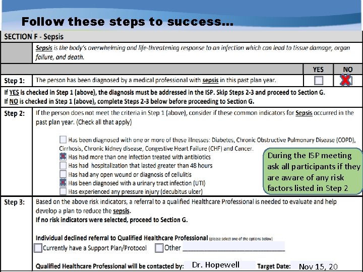 Follow these steps to success… During the ISP meeting ask all participants if they