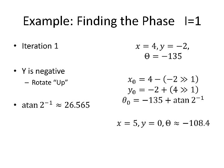 Example: Finding the Phase I=1 • • 