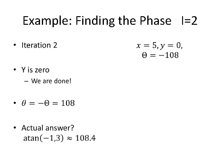Example: Finding the Phase I=2 • • 