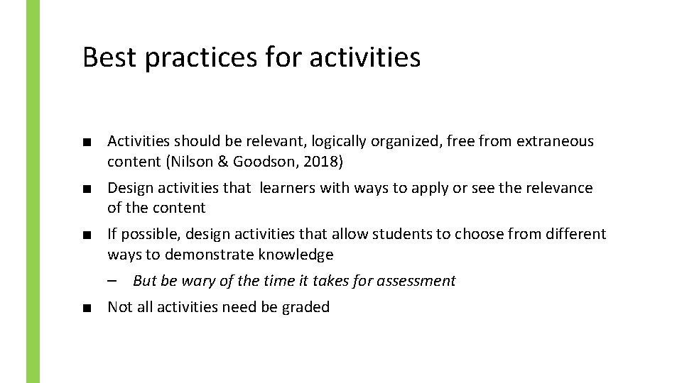 Best practices for activities ■ Activities should be relevant, logically organized, free from extraneous