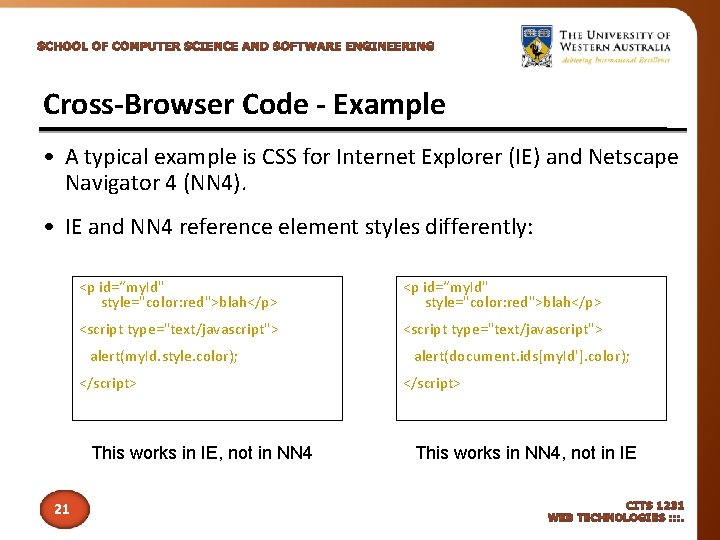Cross-Browser Code - Example • A typical example is CSS for Internet Explorer (IE)