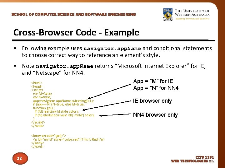 Cross-Browser Code - Example • Following example uses navigator. app. Name and conditional statements