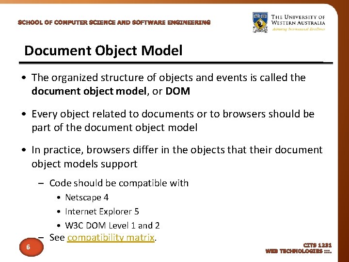 Document Object Model • The organized structure of objects and events is called the