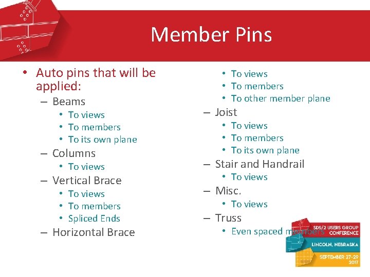 Member Pins • Auto pins that will be applied: – Beams • To views