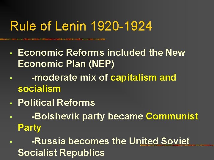 Rule of Lenin 1920 -1924 • • • Economic Reforms included the New Economic