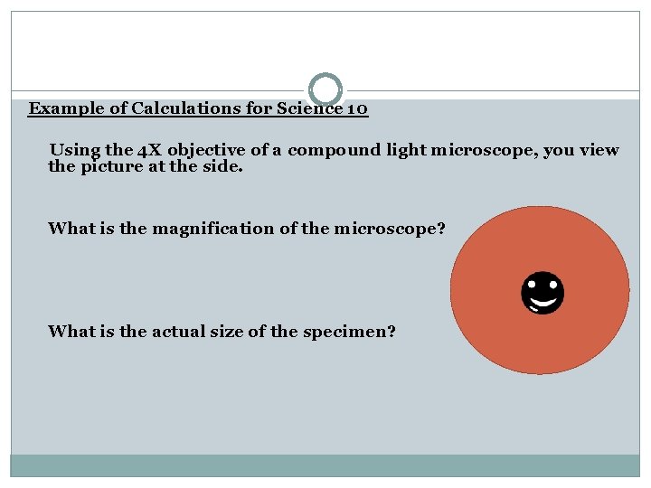 Example of Calculations for Science 10 Using the 4 X objective of a compound
