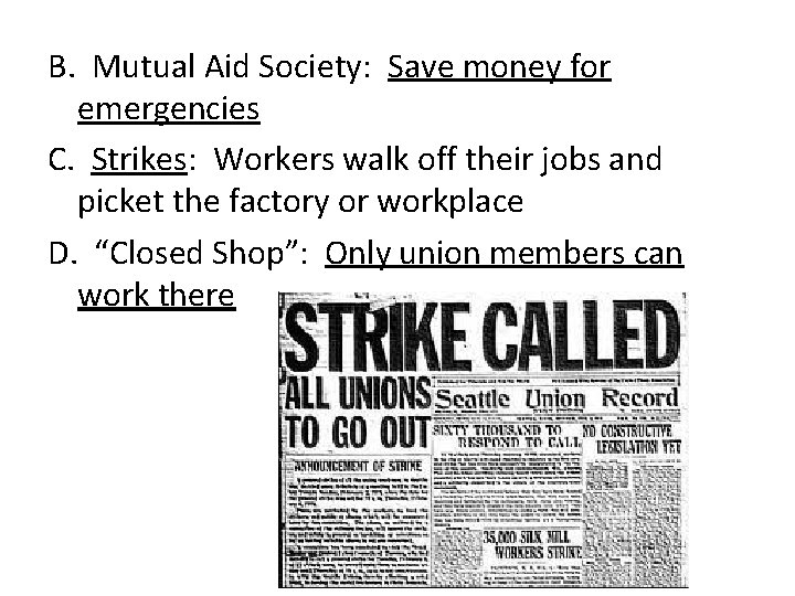 B. Mutual Aid Society: Save money for emergencies C. Strikes: Workers walk off their