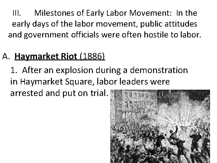 III. Milestones of Early Labor Movement: In the early days of the labor movement,