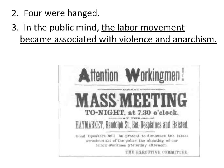 2. Four were hanged. 3. In the public mind, the labor movement became associated
