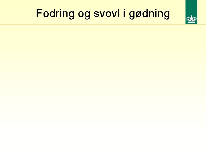 Fodring og svovl i gødning 