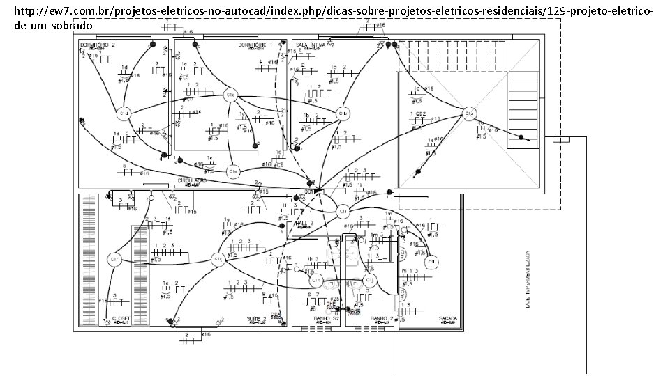 http: //ew 7. com. br/projetos-eletricos-no-autocad/index. php/dicas-sobre-projetos-eletricos-residenciais/129 -projeto-eletricode-um-sobrado 