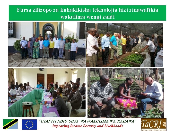 Fursa zilizopo za kuhakikisha teknolojia hizi zinawafikia wakulima wengi zaidi “UTAFITI NDIO UHAI WA