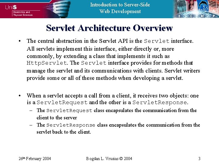 Introduction to Server-Side Web Development Servlet Architecture Overview • The central abstraction in the