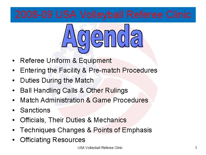 2008 -09 USA Volleyball Referee Clinic • • • Referee Uniform & Equipment Entering