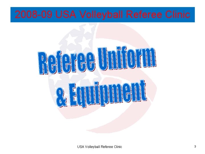 2008 -09 USA Volleyball Referee Clinic 3 