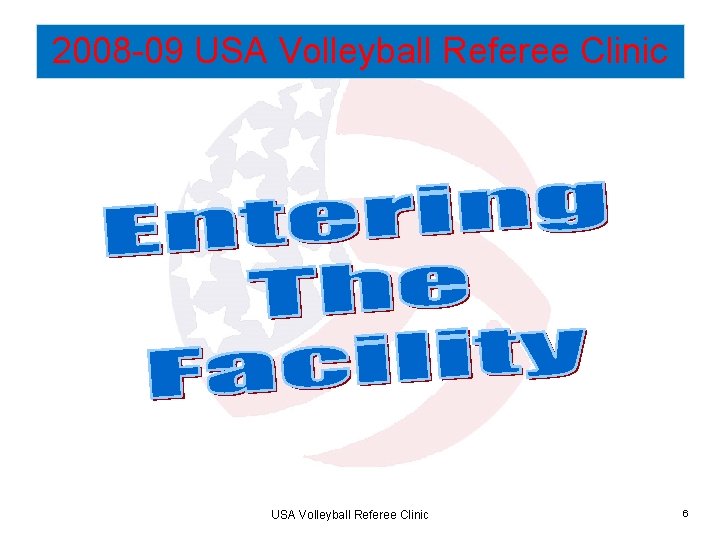 2008 -09 USA Volleyball Referee Clinic 6 