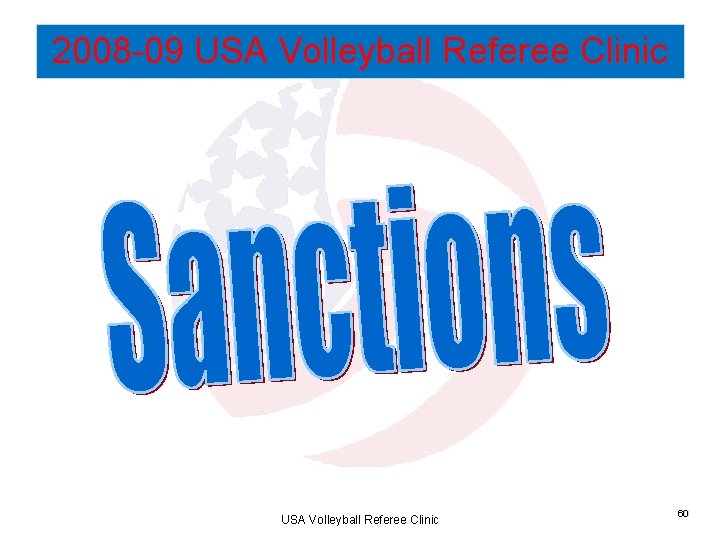 2008 -09 USA Volleyball Referee Clinic 60 