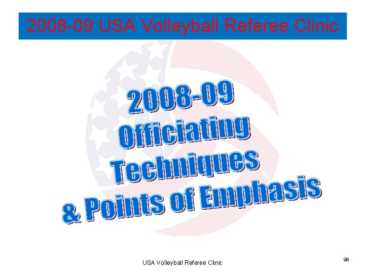 2008 -09 USA Volleyball Referee Clinic 98 