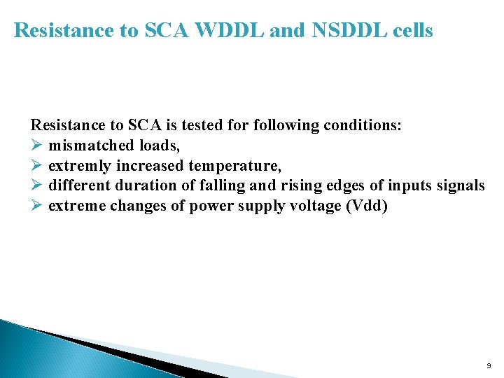 Resistance to SCA WDDL and NSDDL cells Resistance to SCA is tested for following