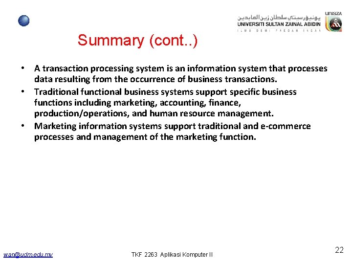 Summary (cont. . ) • A transaction processing system is an information system that Summary (cont. . ) • A transaction processing system is an information system that