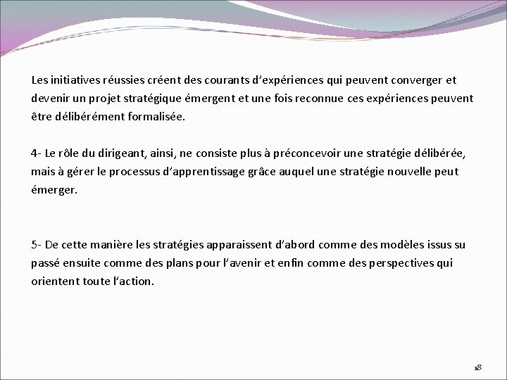 Les initiatives réussies créent des courants d’expériences qui peuvent converger et devenir un projet