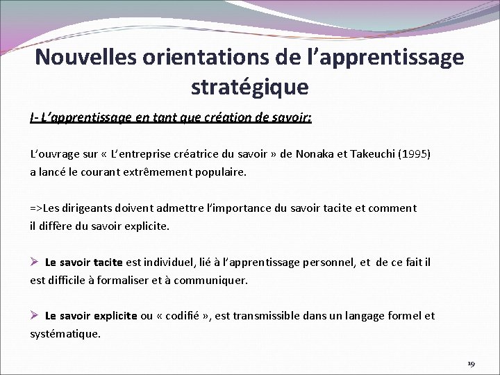 Nouvelles orientations de l’apprentissage stratégique I- L’apprentissage en tant que création de savoir: L’ouvrage