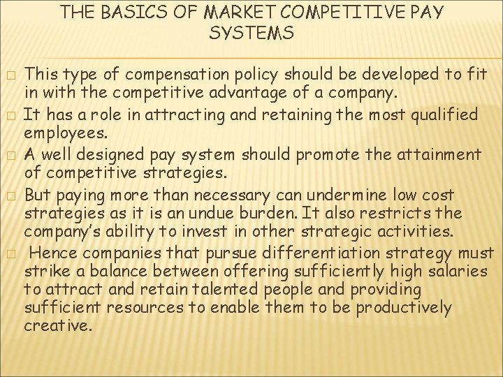 THE BASICS OF MARKET COMPETITIVE PAY SYSTEMS � � � This type of compensation