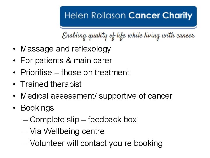 • • • Massage and reflexology For patients & main carer Prioritise –