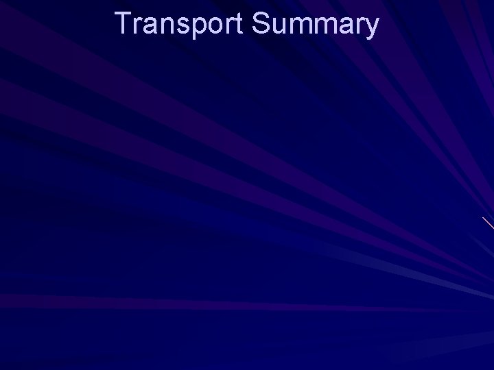 Transport Summary 