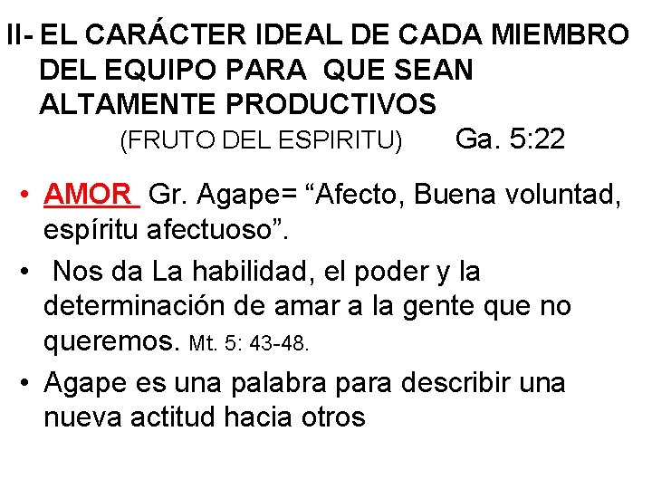 II- EL CARÁCTER IDEAL DE CADA MIEMBRO DEL EQUIPO PARA QUE SEAN ALTAMENTE PRODUCTIVOS