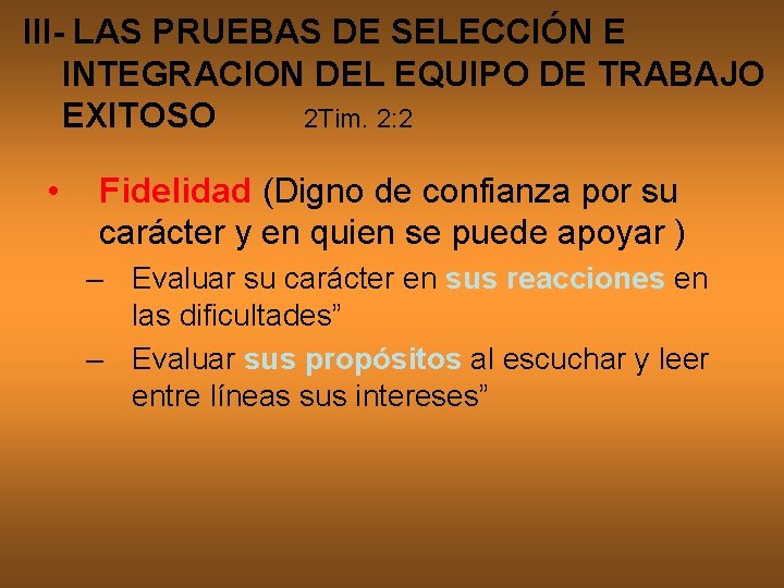 III- LAS PRUEBAS DE SELECCIÓN E INTEGRACION DEL EQUIPO DE TRABAJO EXITOSO 2 Tim.