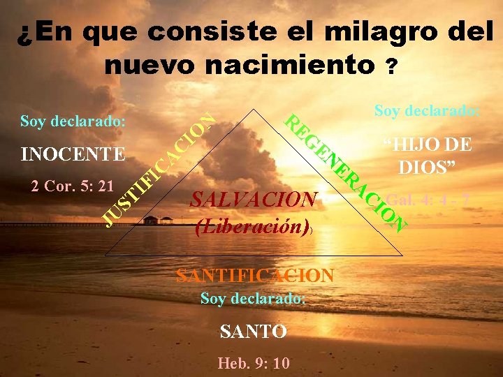 ¿En que consiste el milagro del nuevo nacimiento ? JU ST 2 Cor. 5: