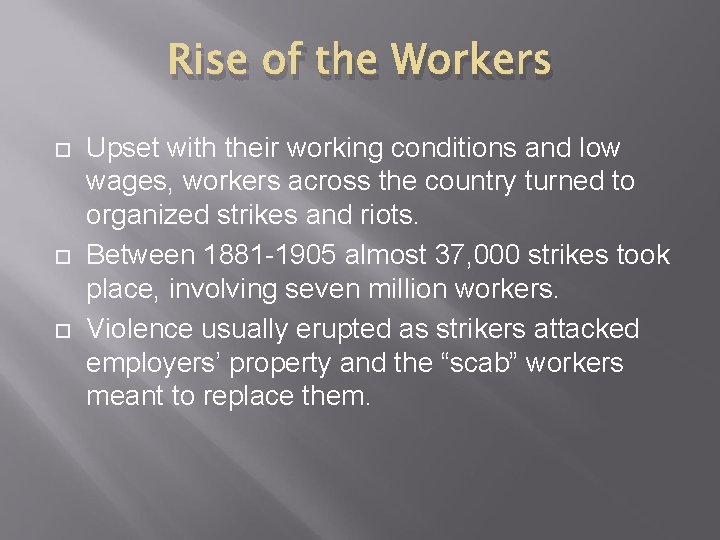 Rise of the Workers Upset with their working conditions and low wages, workers across