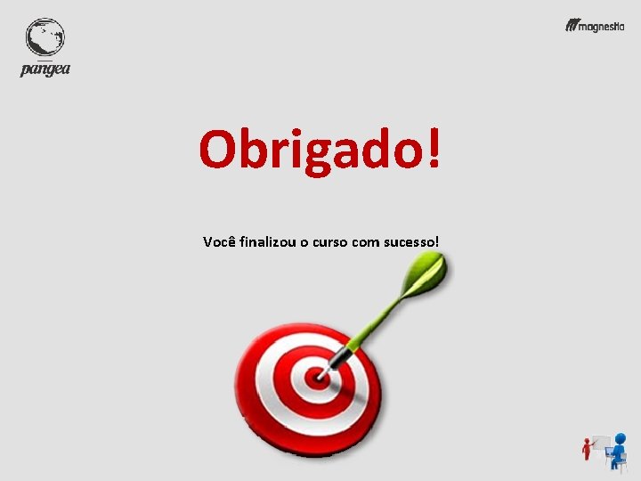 Obrigado! Você finalizou o curso com sucesso! 