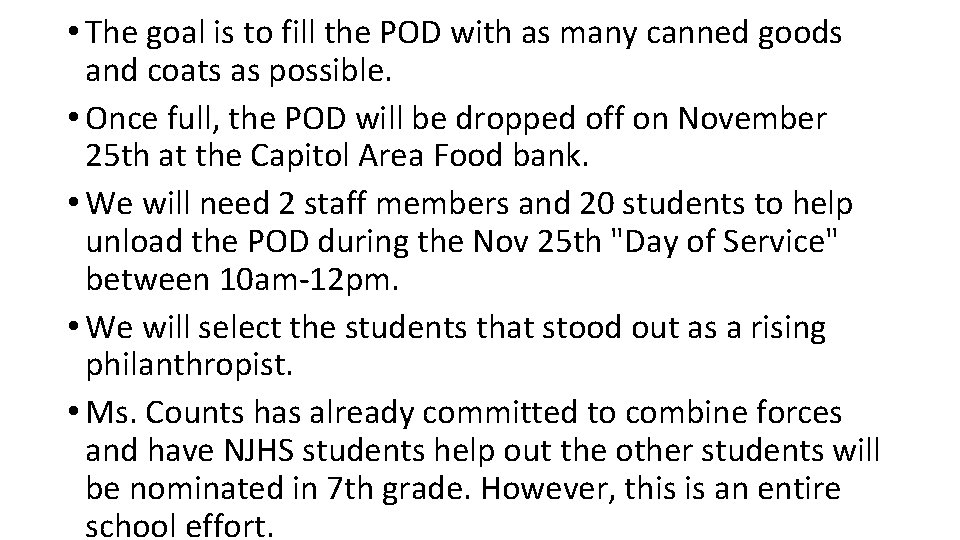  • The goal is to fill the POD with as many canned goods