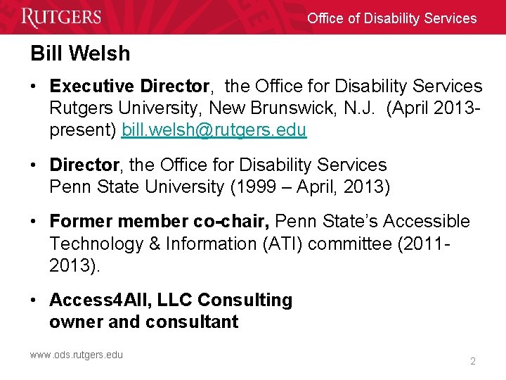 Office of Disability Services Bill Welsh • Executive Director, the Office for Disability Services