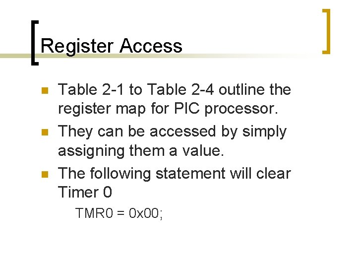 Register Access n n n Table 2 -1 to Table 2 -4 outline the