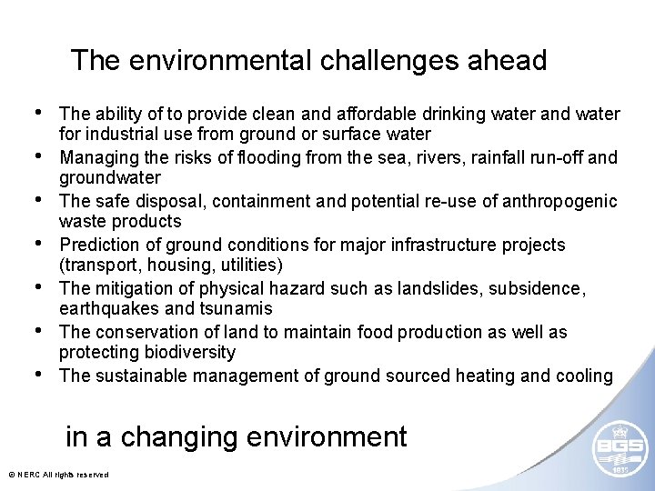 The environmental challenges ahead • • The ability of to provide clean and affordable
