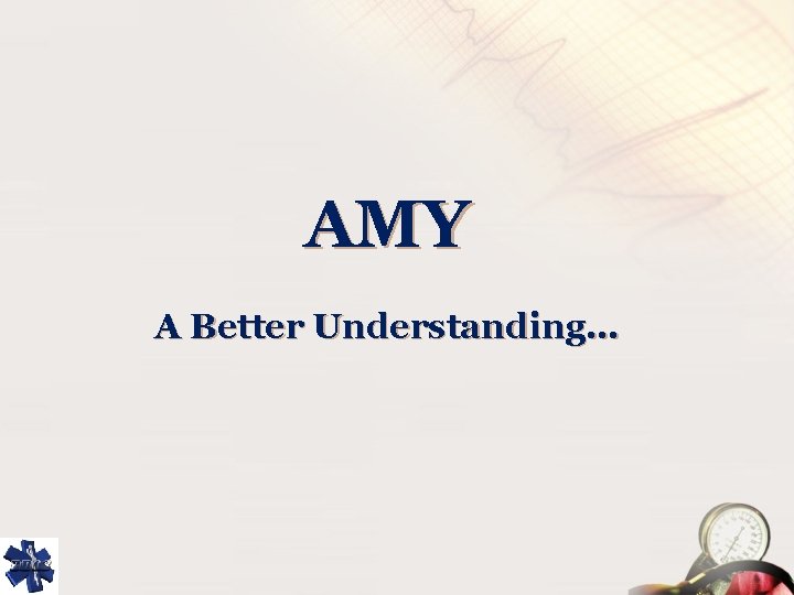 AMY A Better Understanding… 