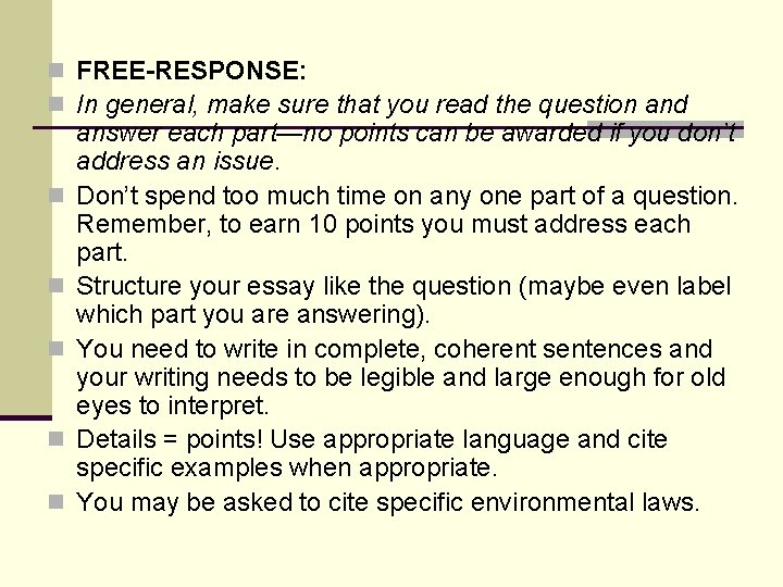 n FREE-RESPONSE: n In general, make sure that you read the question and n