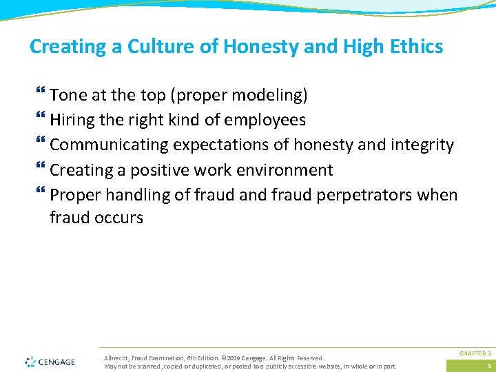 Creating a Culture of Honesty and High Ethics } Tone at the top (proper