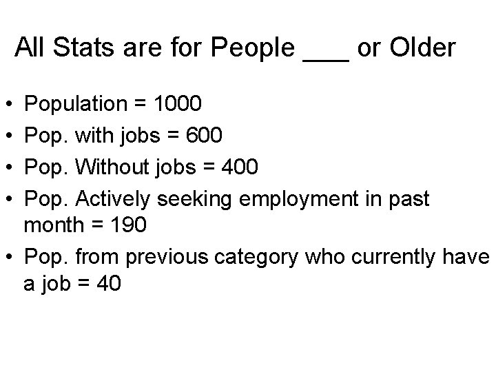 All Stats are for People ___ or Older • • Population = 1000 Pop.