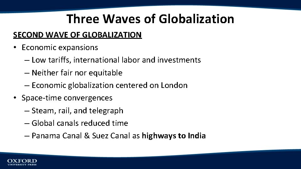 Three Waves of Globalization SECOND WAVE OF GLOBALIZATION • Economic expansions – Low tariffs, Three Waves of Globalization SECOND WAVE OF GLOBALIZATION • Economic expansions – Low tariffs,