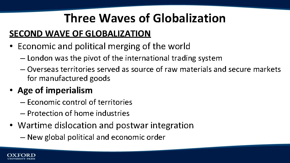 Three Waves of Globalization SECOND WAVE OF GLOBALIZATION • Economic and political merging of Three Waves of Globalization SECOND WAVE OF GLOBALIZATION • Economic and political merging of