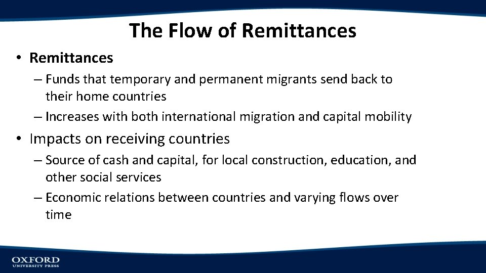 The Flow of Remittances • Remittances – Funds that temporary and permanent migrants send The Flow of Remittances • Remittances – Funds that temporary and permanent migrants send