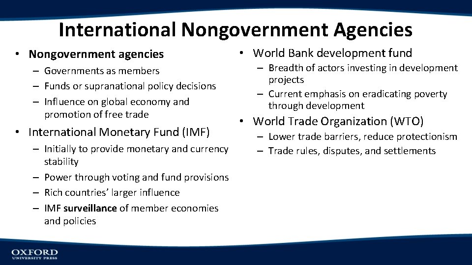 International Nongovernment Agencies • Nongovernment agencies – Governments as members – Funds or supranational International Nongovernment Agencies • Nongovernment agencies – Governments as members – Funds or supranational