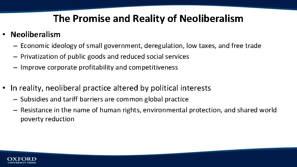 The Promise and Reality of Neoliberalism • Neoliberalism – Economic ideology of small government, The Promise and Reality of Neoliberalism • Neoliberalism – Economic ideology of small government,